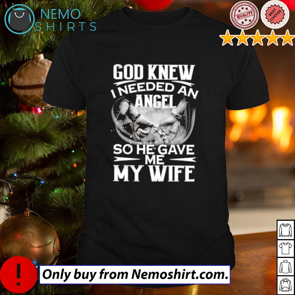 god knew i needed an angel so he gave me my wife