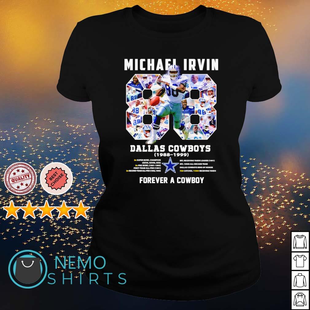 Cowboys Michael Irvin 1988 1999 forever a Cowboy shirt, hoodie, sweater and  v-neck t-shirt