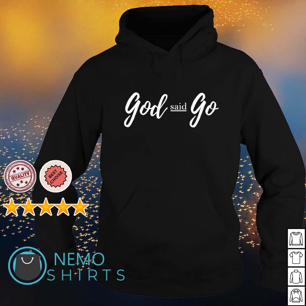 god said go shirt melody holt