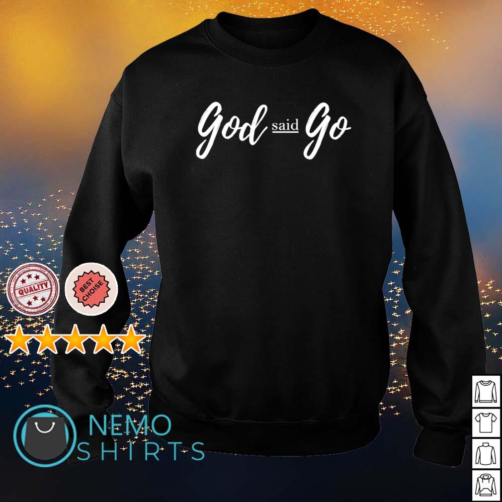 god said go shirt melody holt