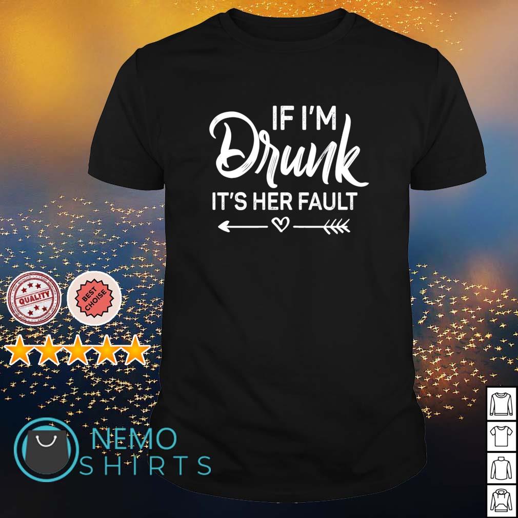 if im drunk shirt