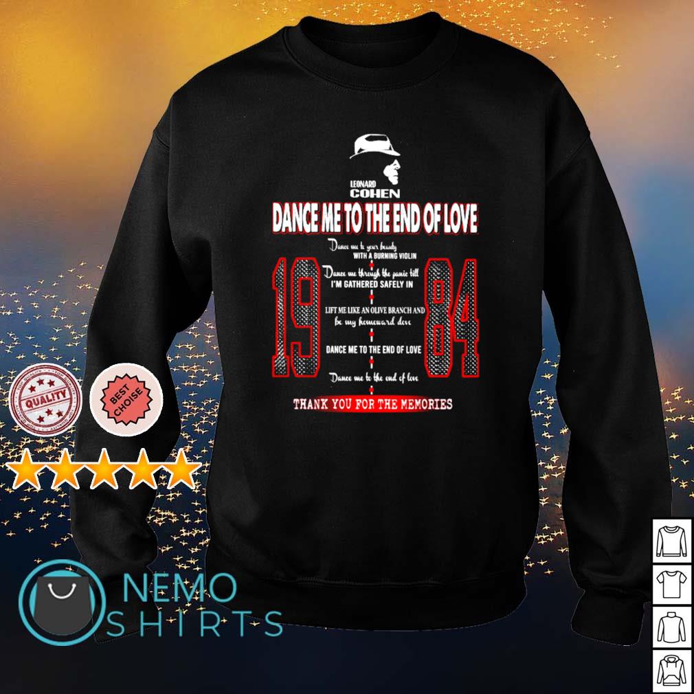 dance me to the end of love shirt