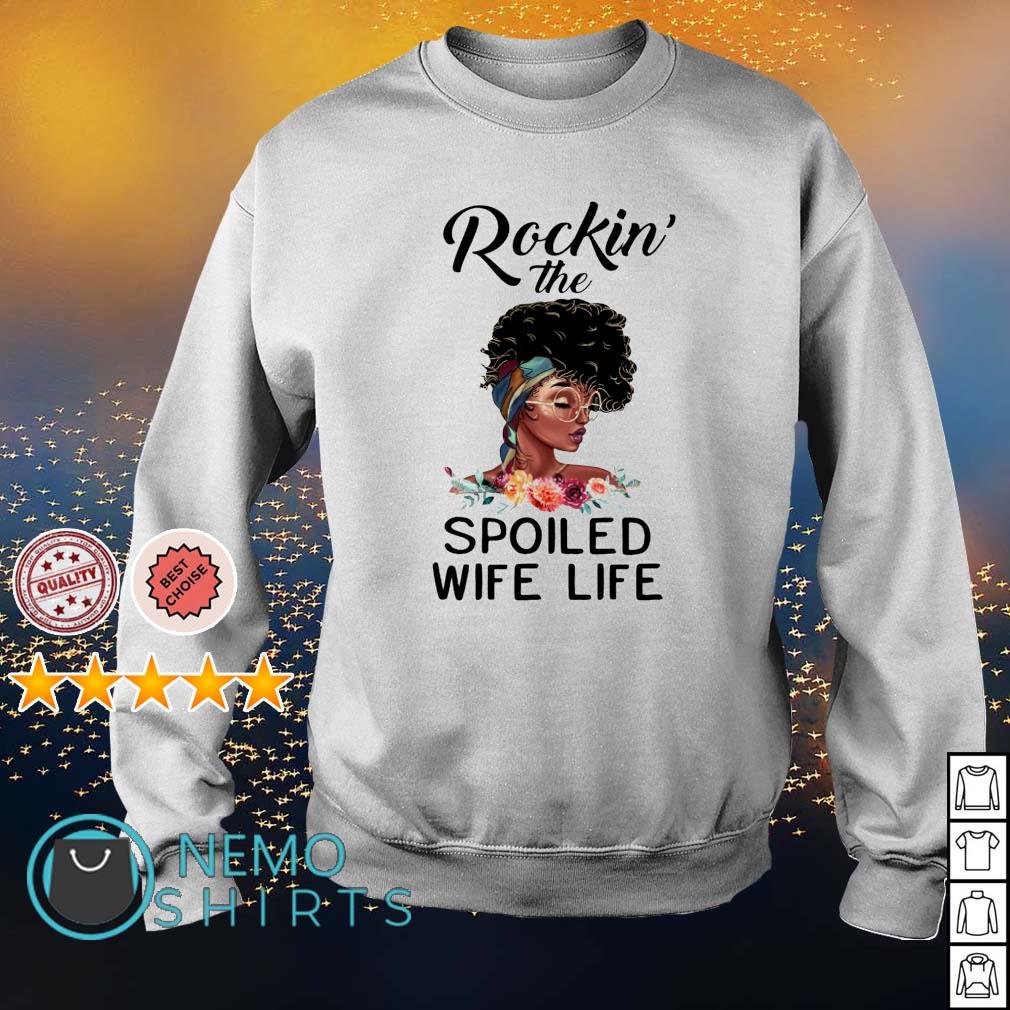 rockin the spoiled wife life shirt