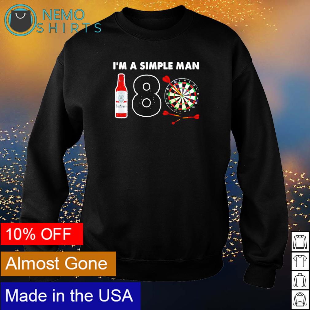 Budweiser I'm a simple man 180 beer game shirt, hoodie, sweater