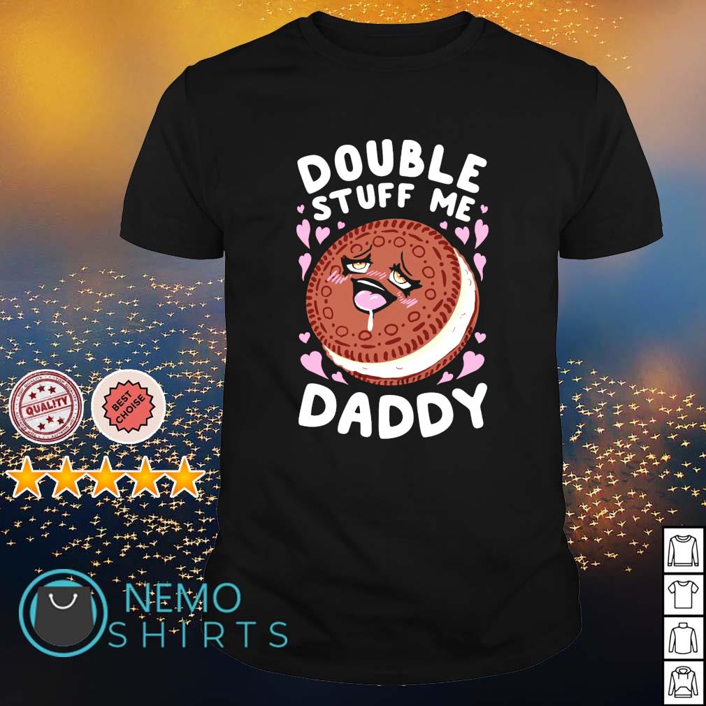 double stuff me daddy shirt