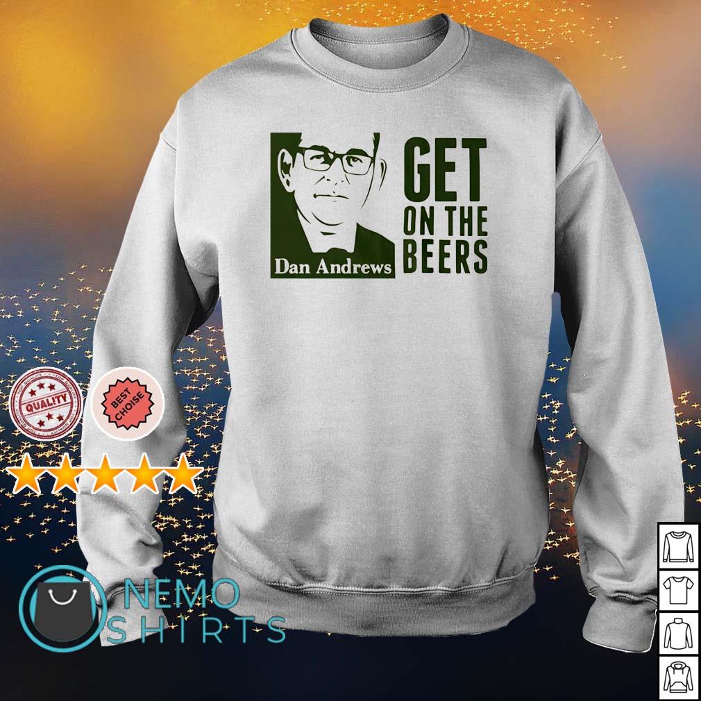 get on the beers t shirt dan andrews