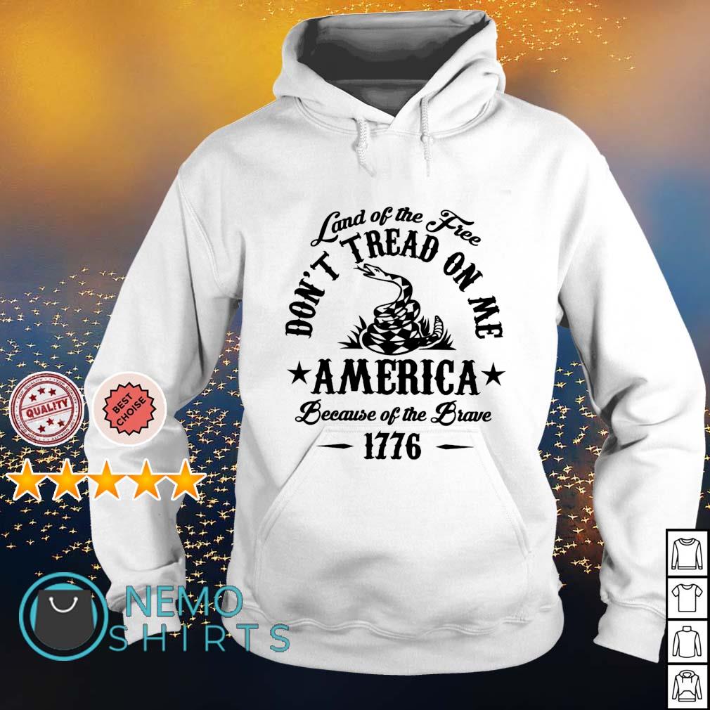 land of the free because of the brave hoodie