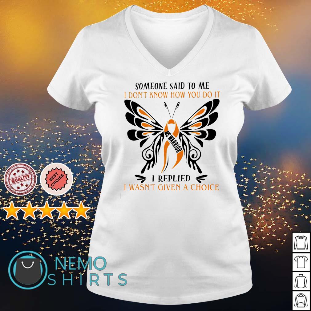 I Wasn't Given A Choice Multiple Sclerosis Warrior T Shirt I Wasn't Given A Choice Multiple Sclerosis Warrior T Shirt