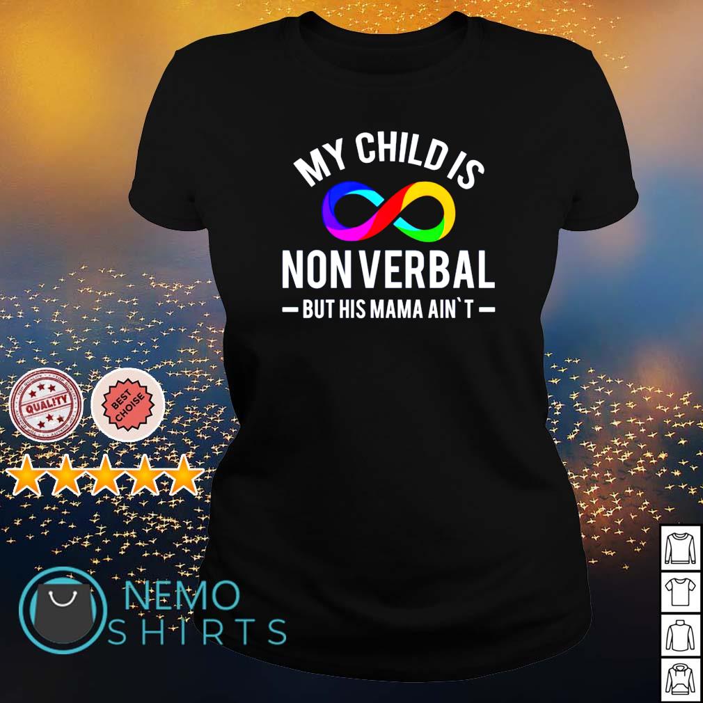 Non-Verbal Sweatshirt or Shirt My Child is Non-Verbal but this Mama Ain't Sweatshirt or Shirt Autism Mama Sweatshirt