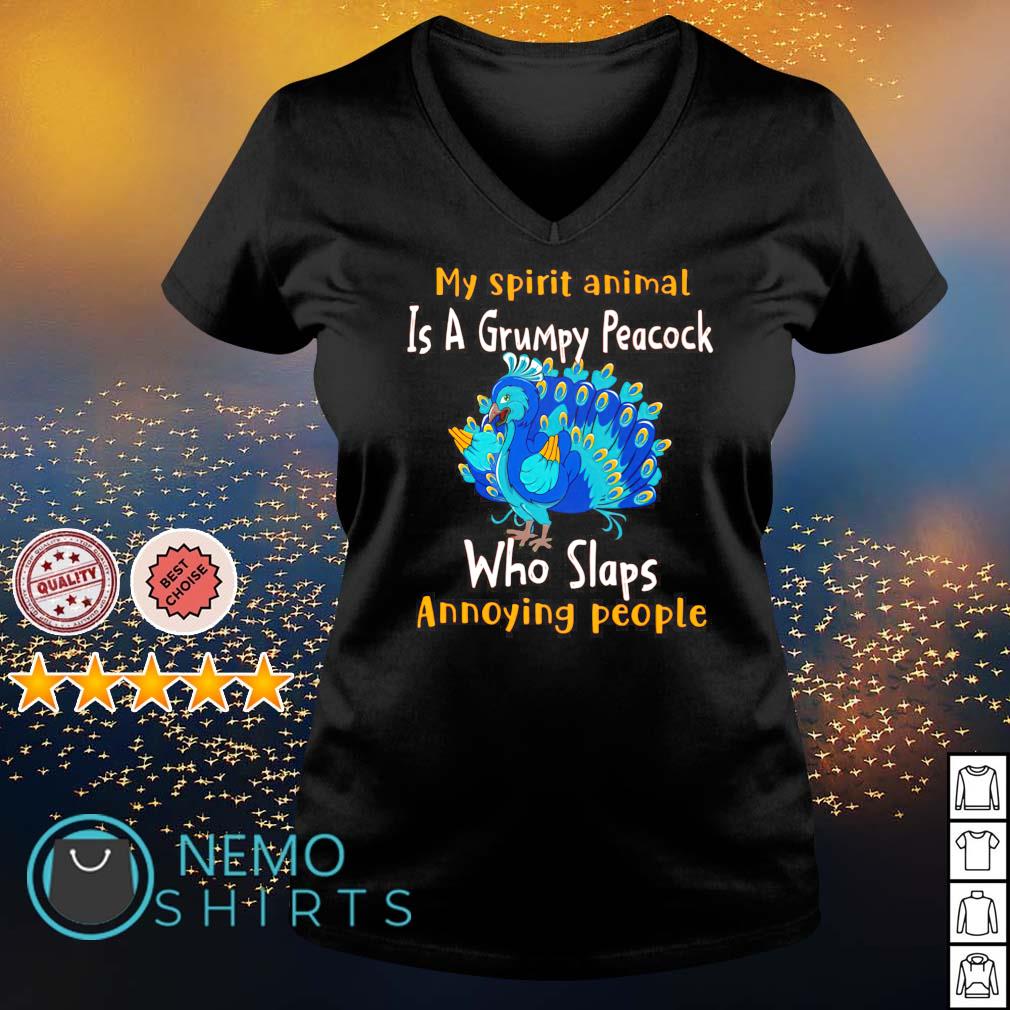My spirit animal is a grumpy Peacock who slaps annoying people shirt,  hoodie, sweater and v-neck t-shirt