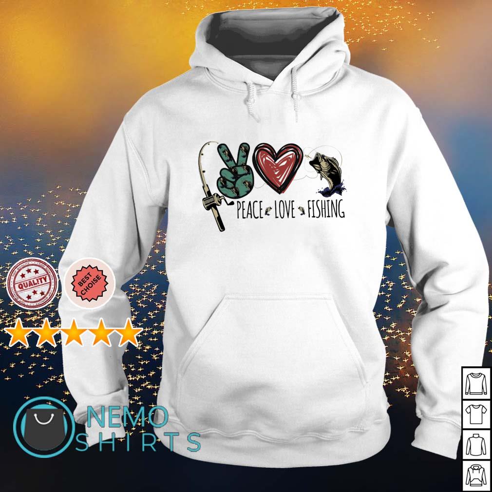Peace love fishing shirt, hoodie, sweater and v-neck t-shirt