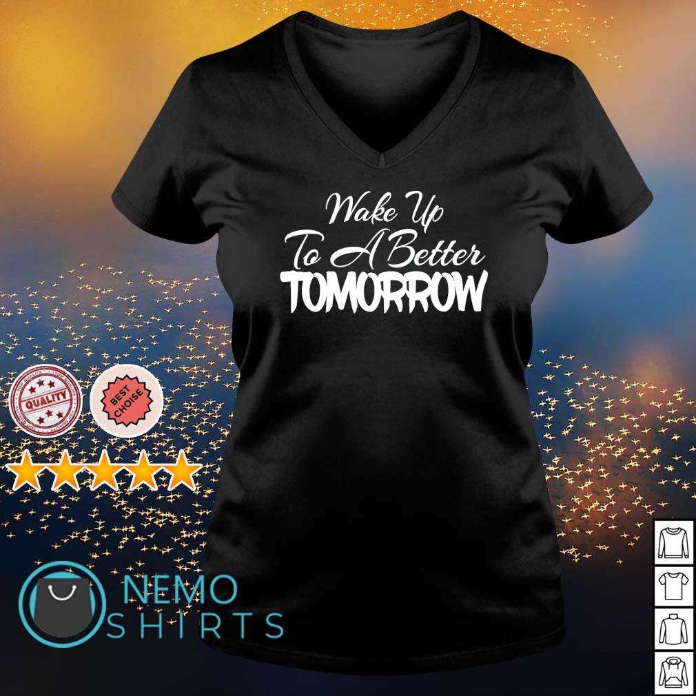 a better tomorrow t shirt