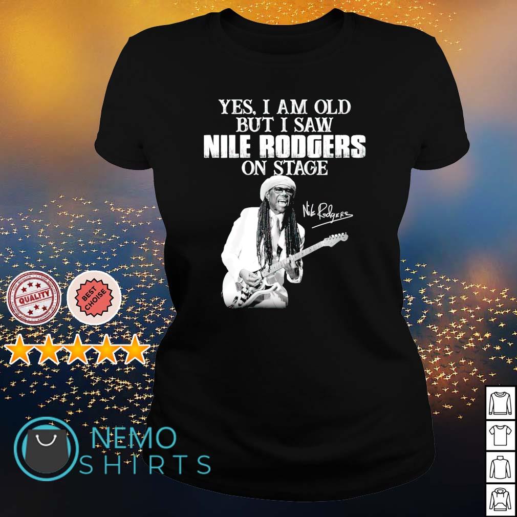 implicitte ønske sponsoreret Yes I am old but I saw Nile Rodgers on stage signature shirt, hoodie,  sweater and v-neck t-shirt
