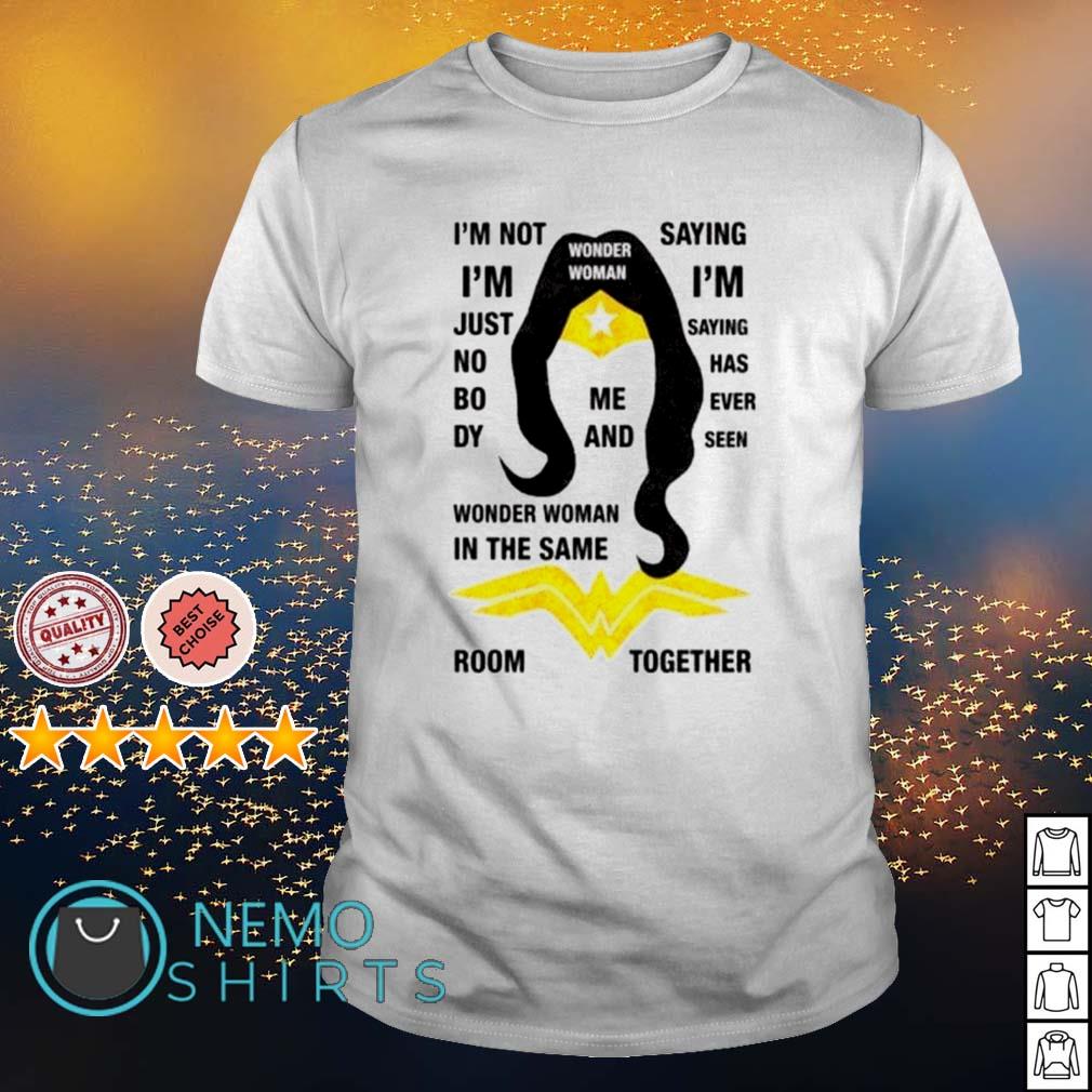 I'm Not Wonder Woman T-Shirt I'm Not Wonder Woman T-Shirt