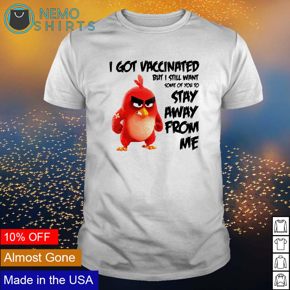 I got vaccinated Angry Birds shirt, hoodie, sweater, long sleeve and tank  top