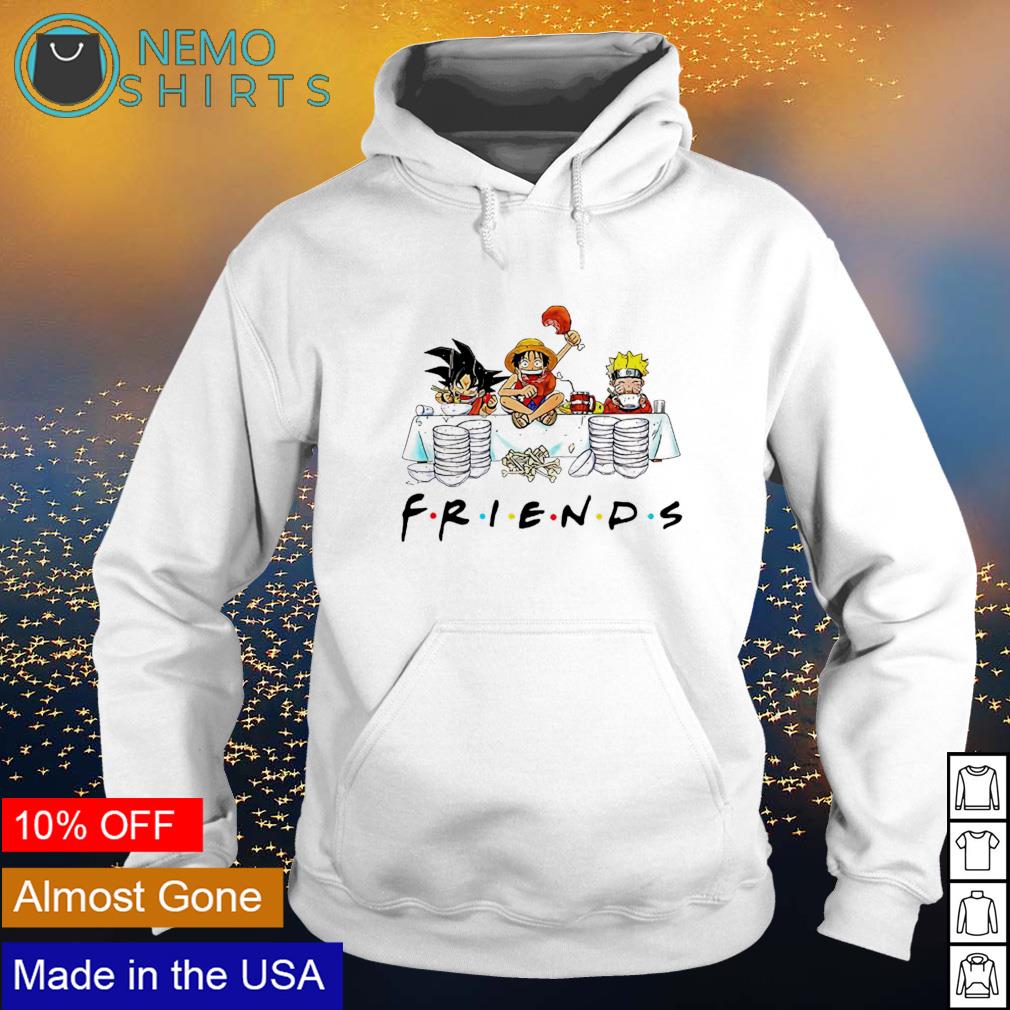 Anime Friends Son Goku Luffy Naruto shirt hoodie sweater and v