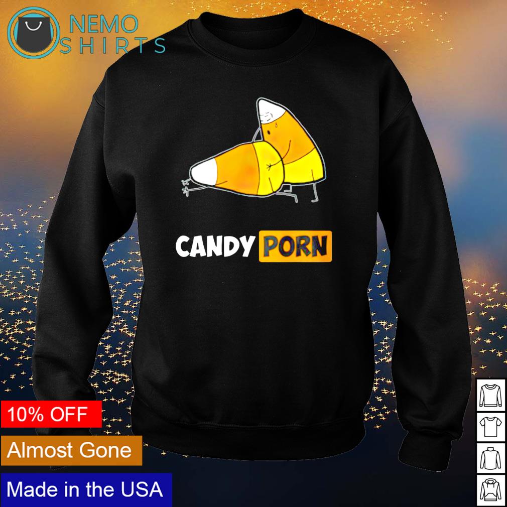 Candy Porn shirt, tee, tops & Apparel