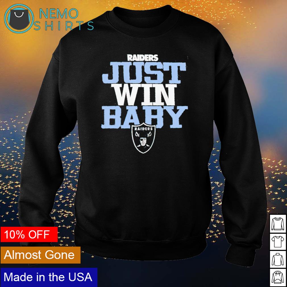 Las vegas raiders merch just win baby shirt, hoodie, sweater and long sleeve