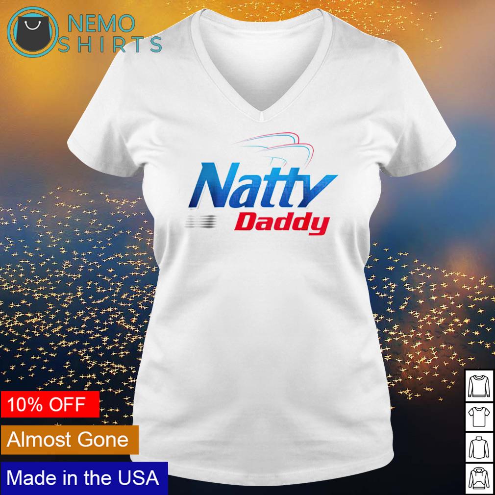 natty daddy t shirt