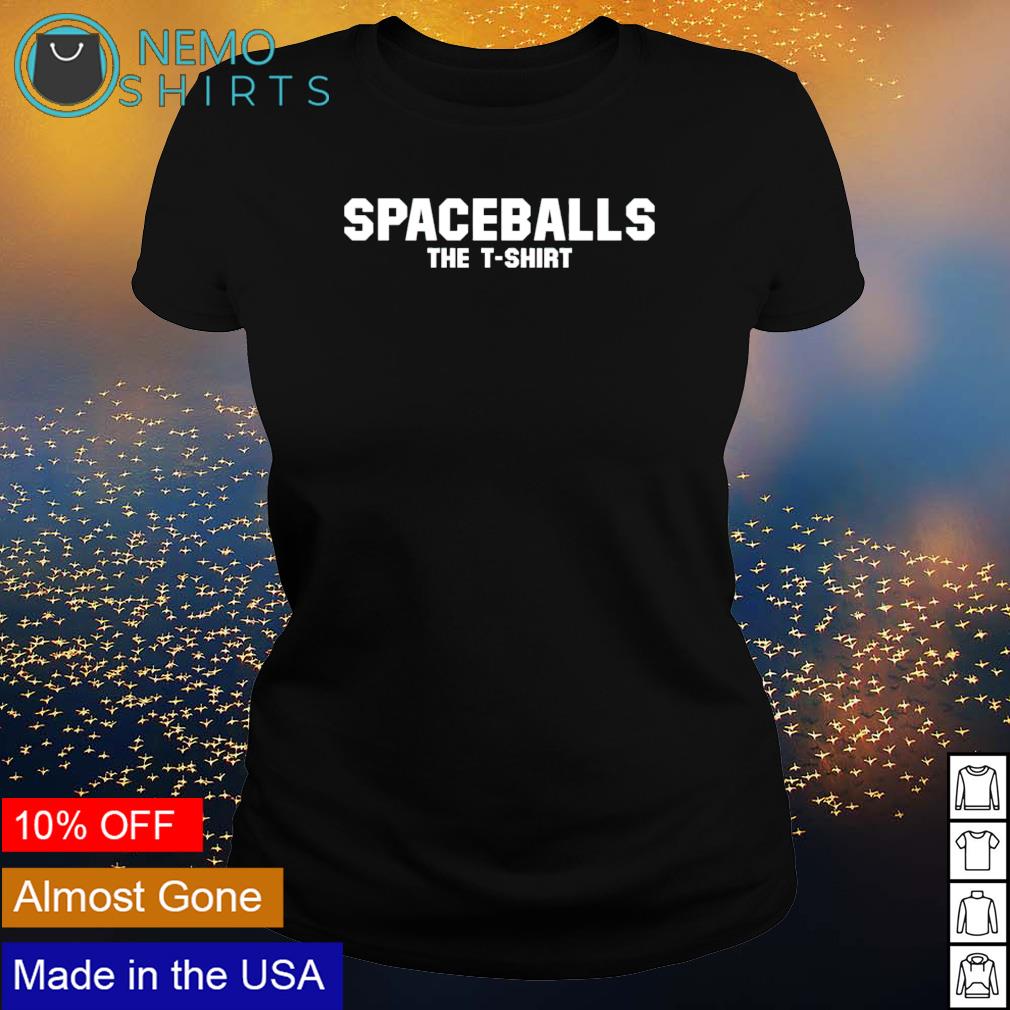 spaceballs the t shirt