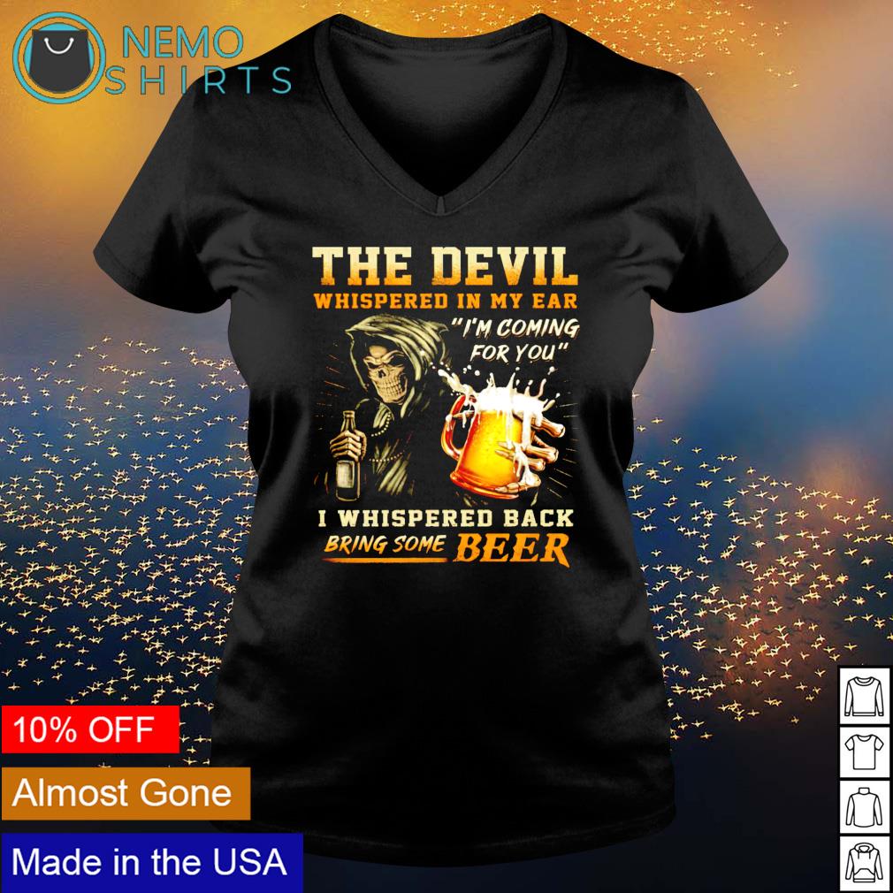 The devil whispered in store my ear t shirt