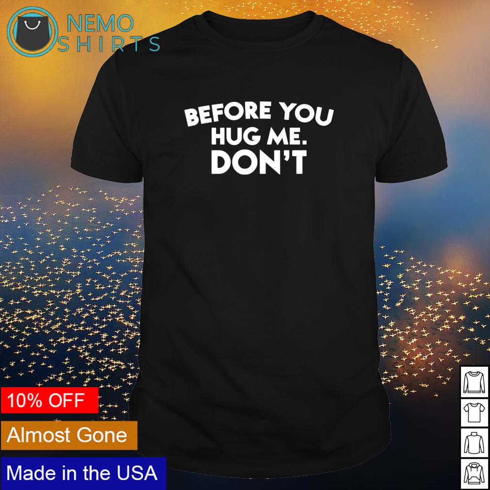 dont be a shirt