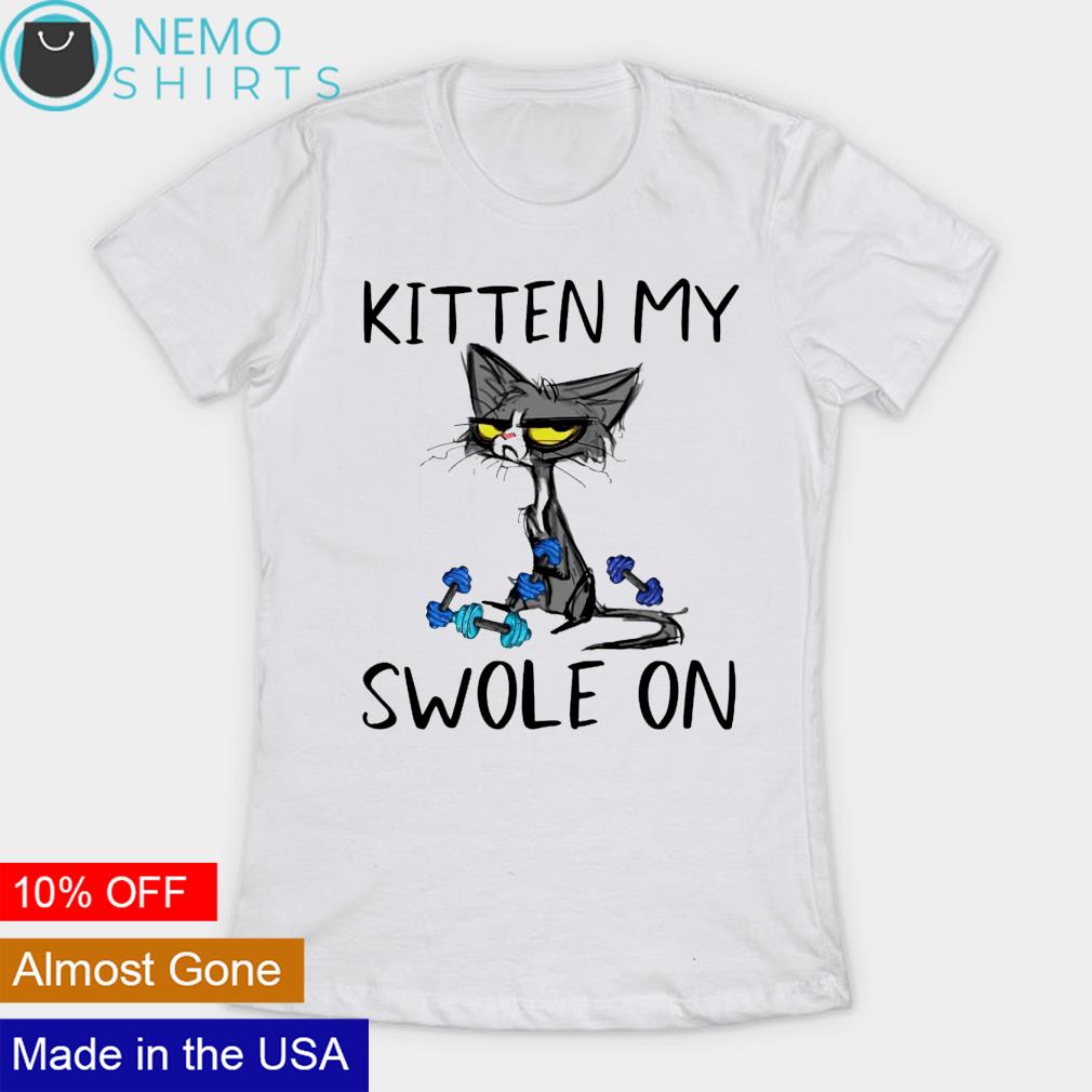 Kitten my swole on sale on