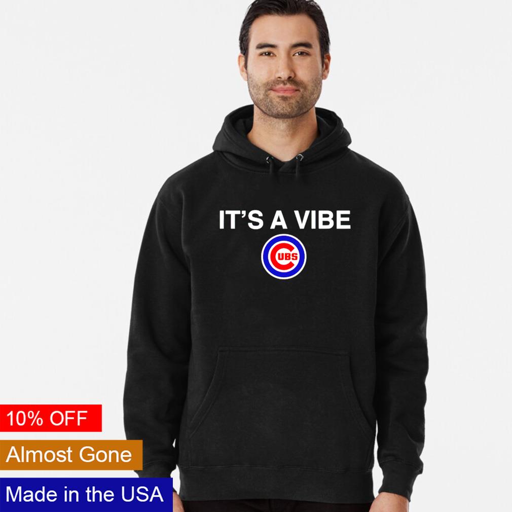 It's A Vibe Chicago Cubs Shirt, hoodie, sweater, long sleeve and tank top