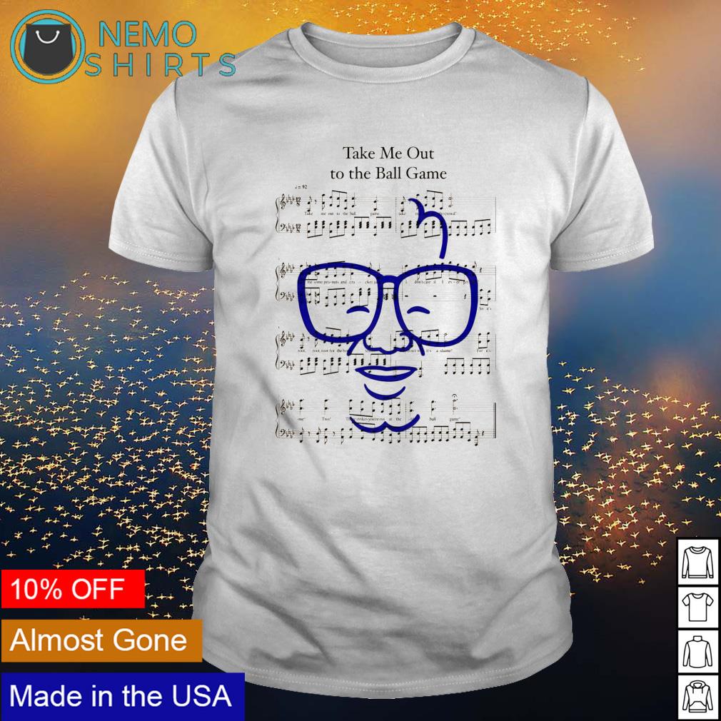 Harry Caray Chicago Cubs Take Me Out Ball Game Sheet Music shirt