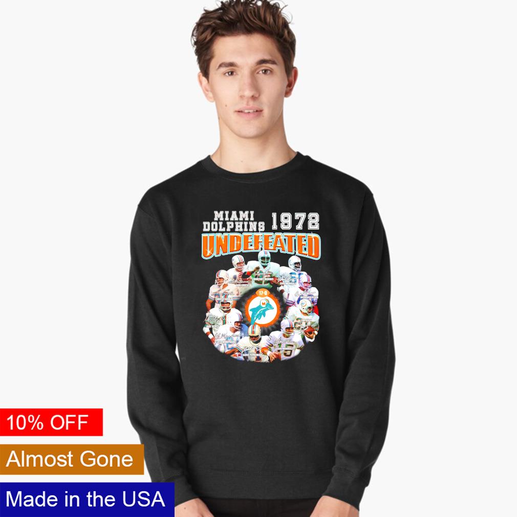 Miami Dolphins 1972 Undefeated Shirt, hoodie, sweater, long sleeve