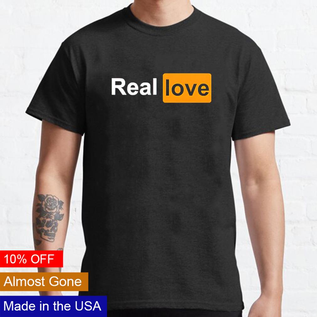 Real love Pornhub logo shirt, hoodie, sweater and v-neck t-shirt