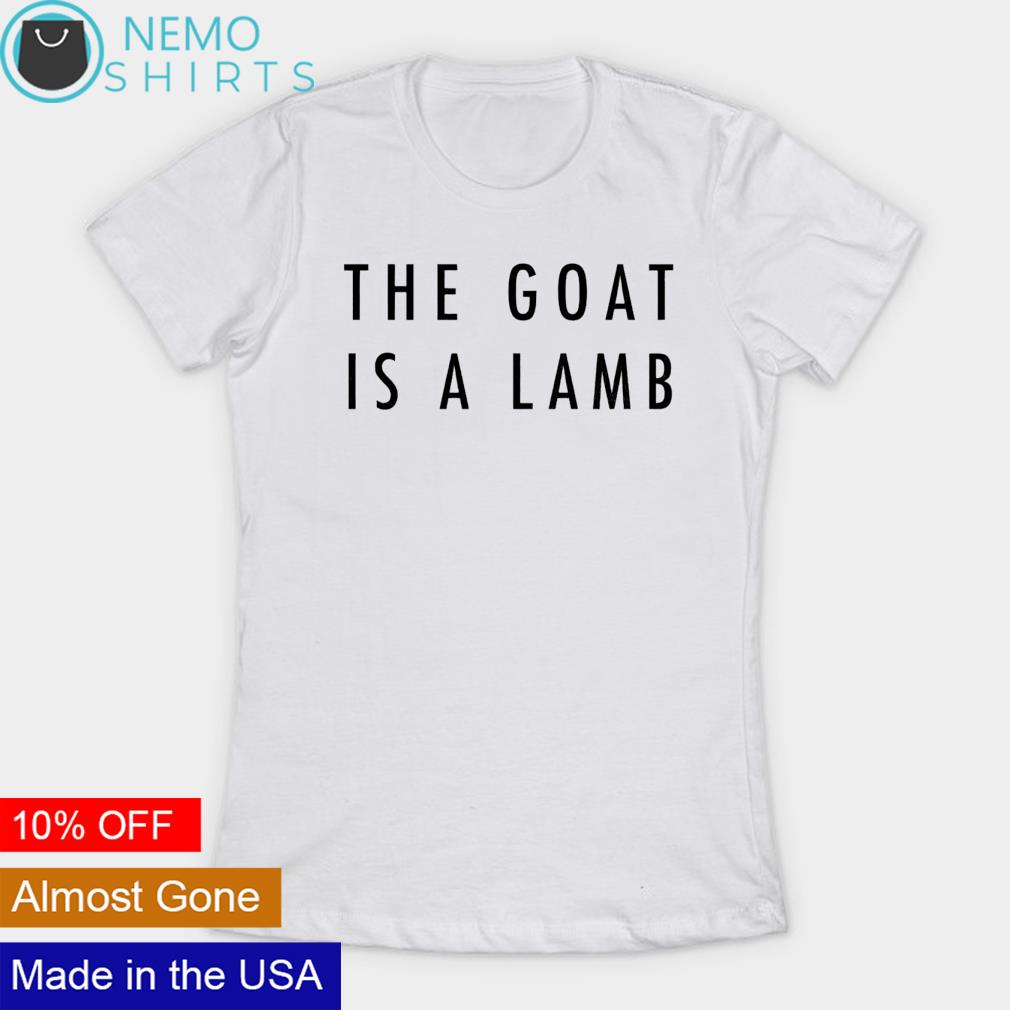 The goat is a lamb s ladies-tee