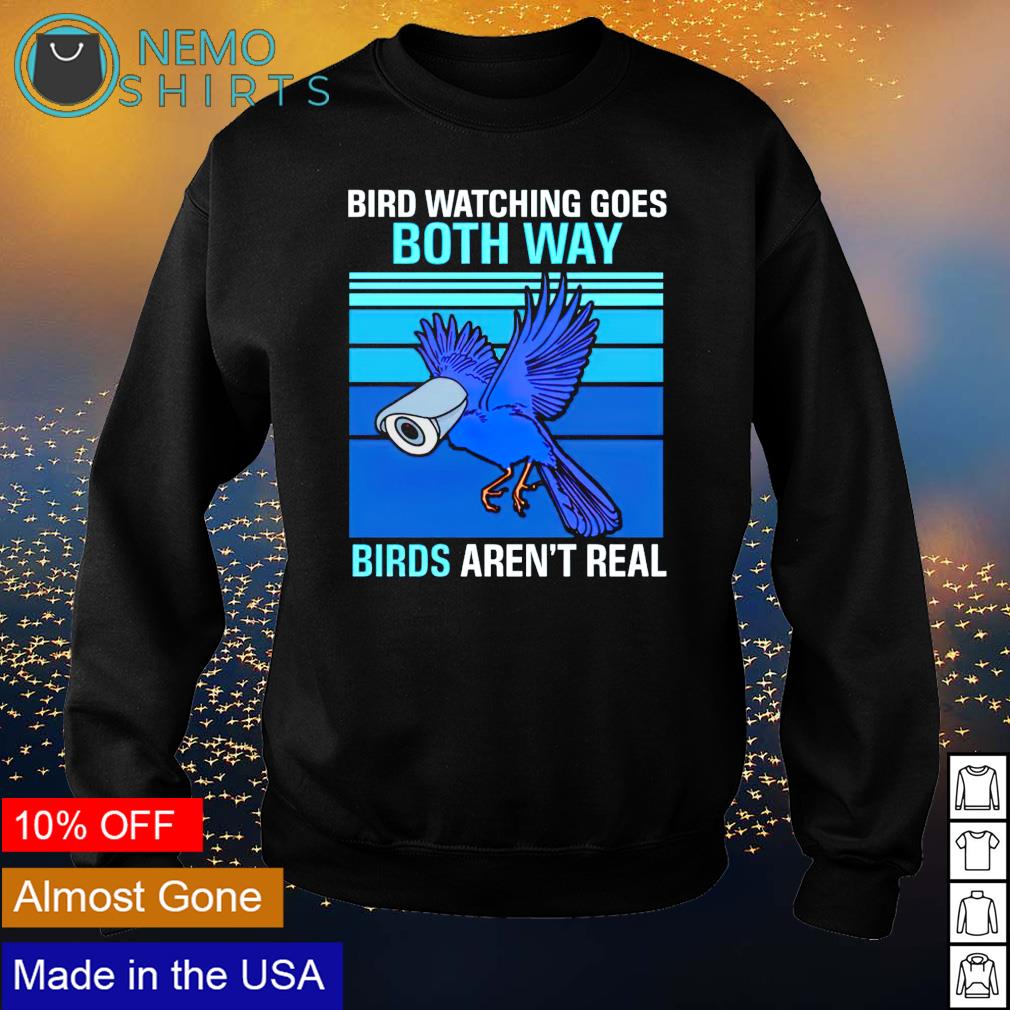 Birds Aren't Real Bird Watching T-Shirt 