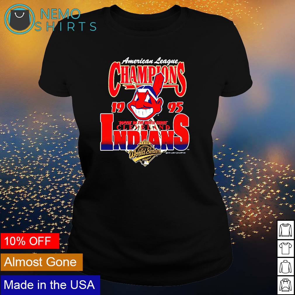 Chief Wahoo American league champions 1995 rockin' the world series  Cleveland Indians shirt, hoodie, sweater and v-neck t-shirt