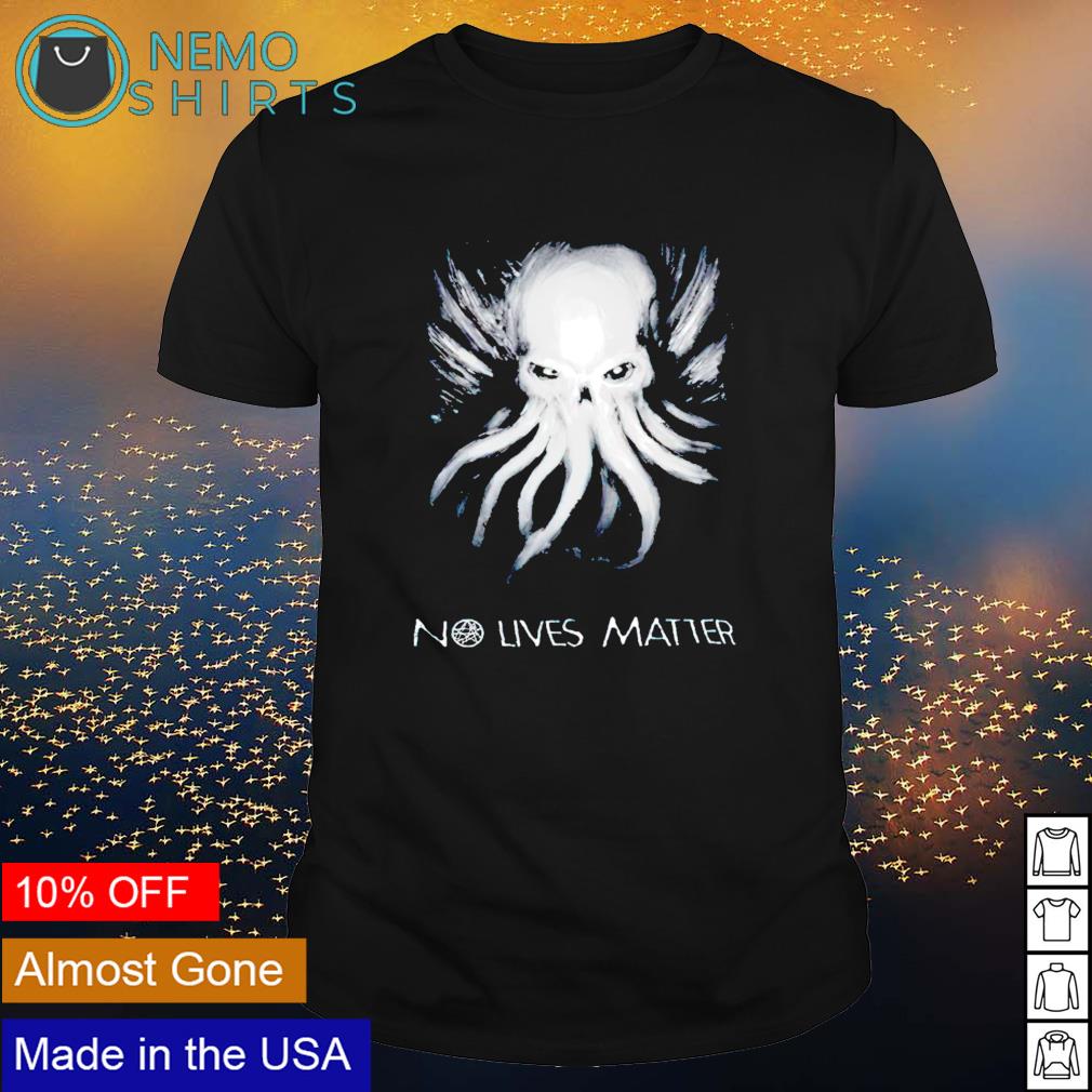 Cthulhu no hot sale lives matter