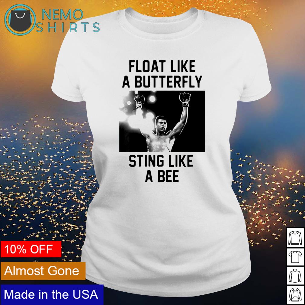 Muhammad Ali Float Float Like A Butterfly Sting Like A Bee Shirt Hoodie Sweater And V Neck T Shirt