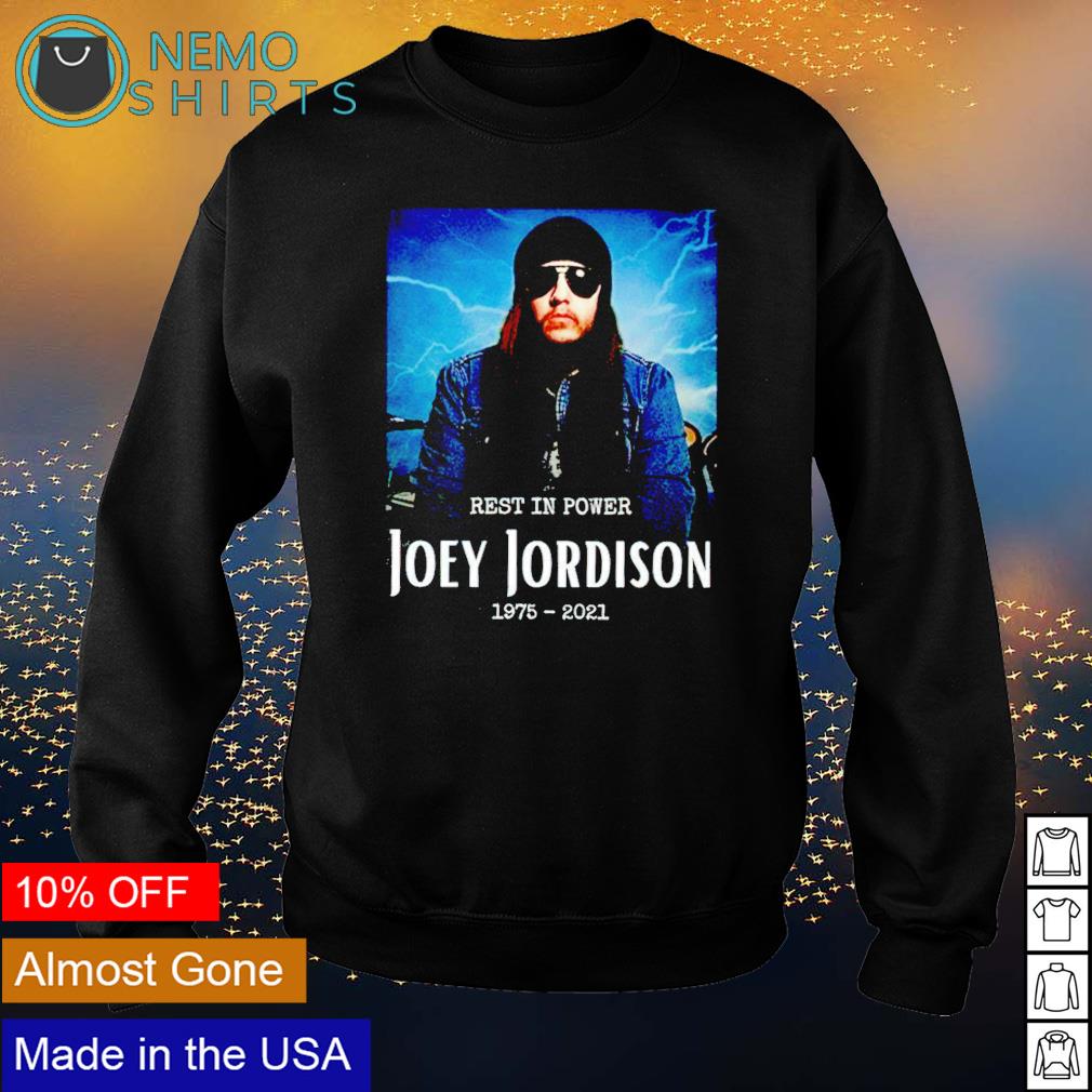 Rest in power Joey Jordison 1975 2021 shirt, hoodie ...