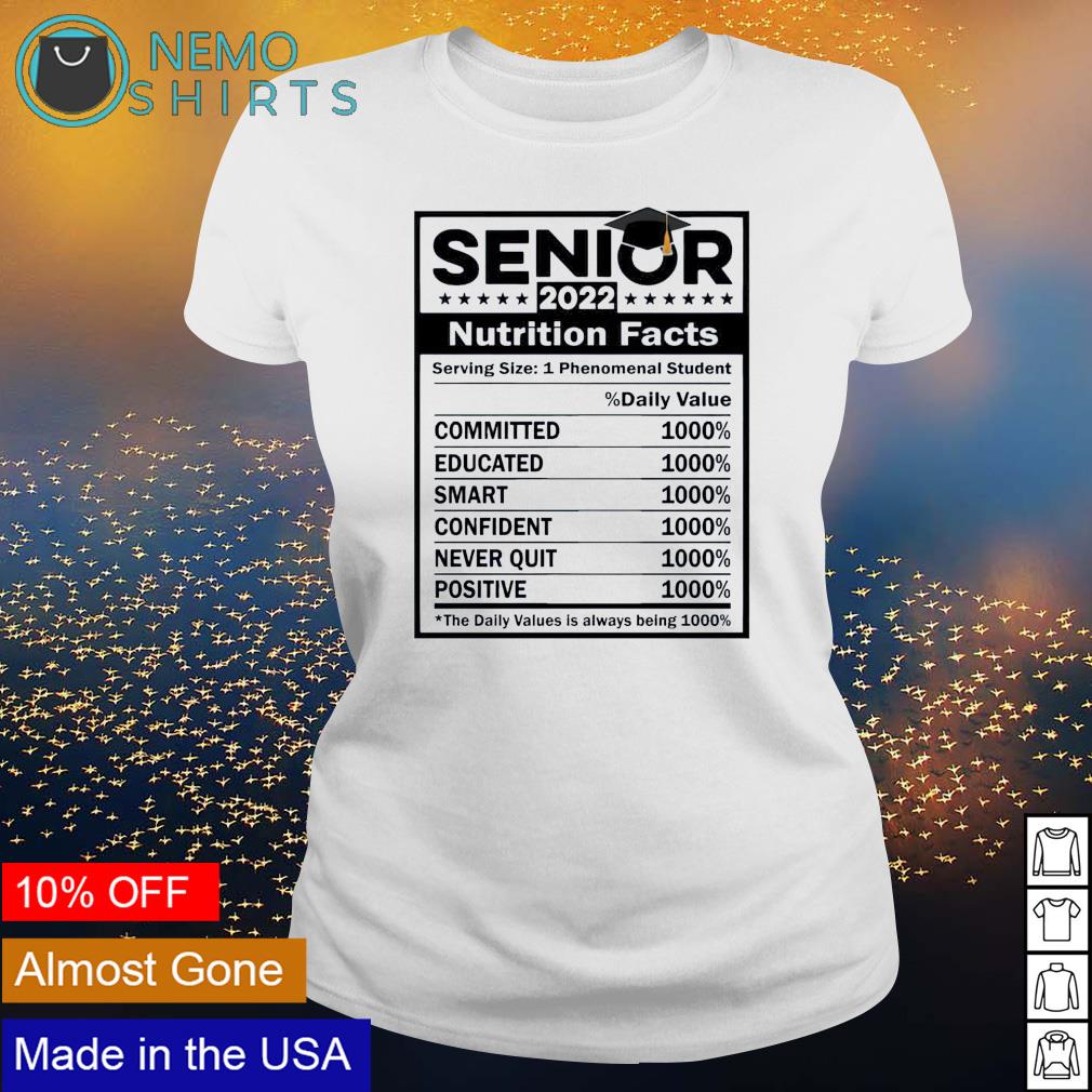 Senior 2022 Nutrition Facts 1000 Percent Committed Shirt - Funny