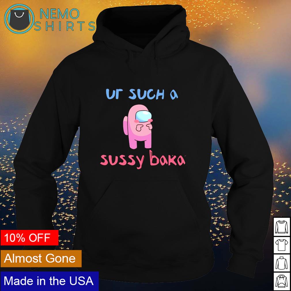 Sussy Baka Sus Im Amogus Imposter Sussy Baka Meme Unisex Hoodie - Teeruto