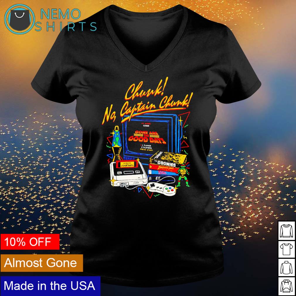 Chunk No Captain Chunk Gaming Black Shirt Hoodie Sweater And V Neck T Shirt