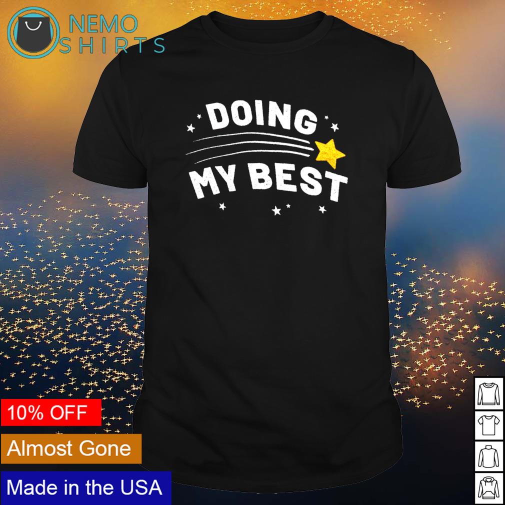 doing my best shirt