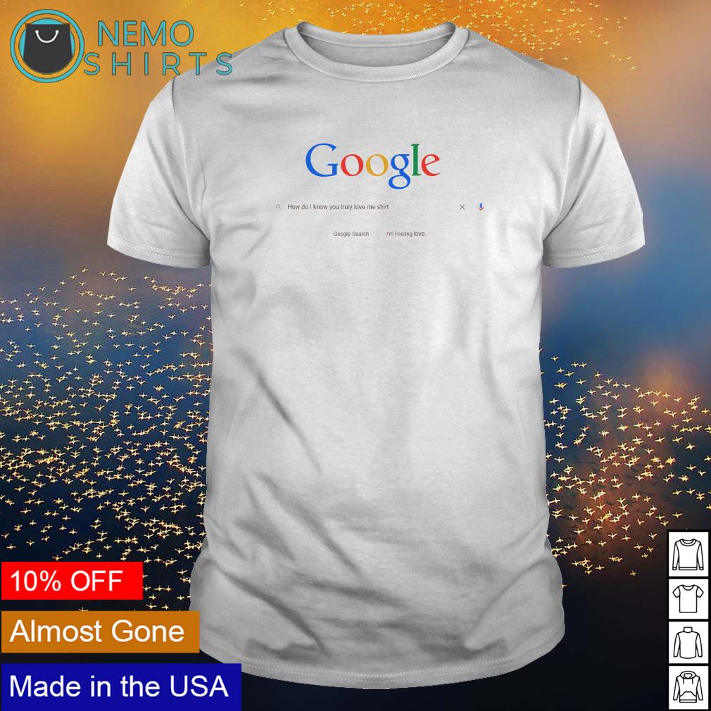 I love shop google t shirt