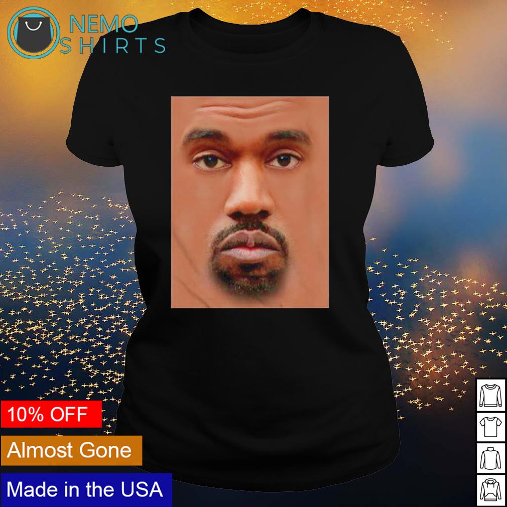 Solrig slag Altid Kanye Face shirt, hoodie, sweater and v-neck t-shirt