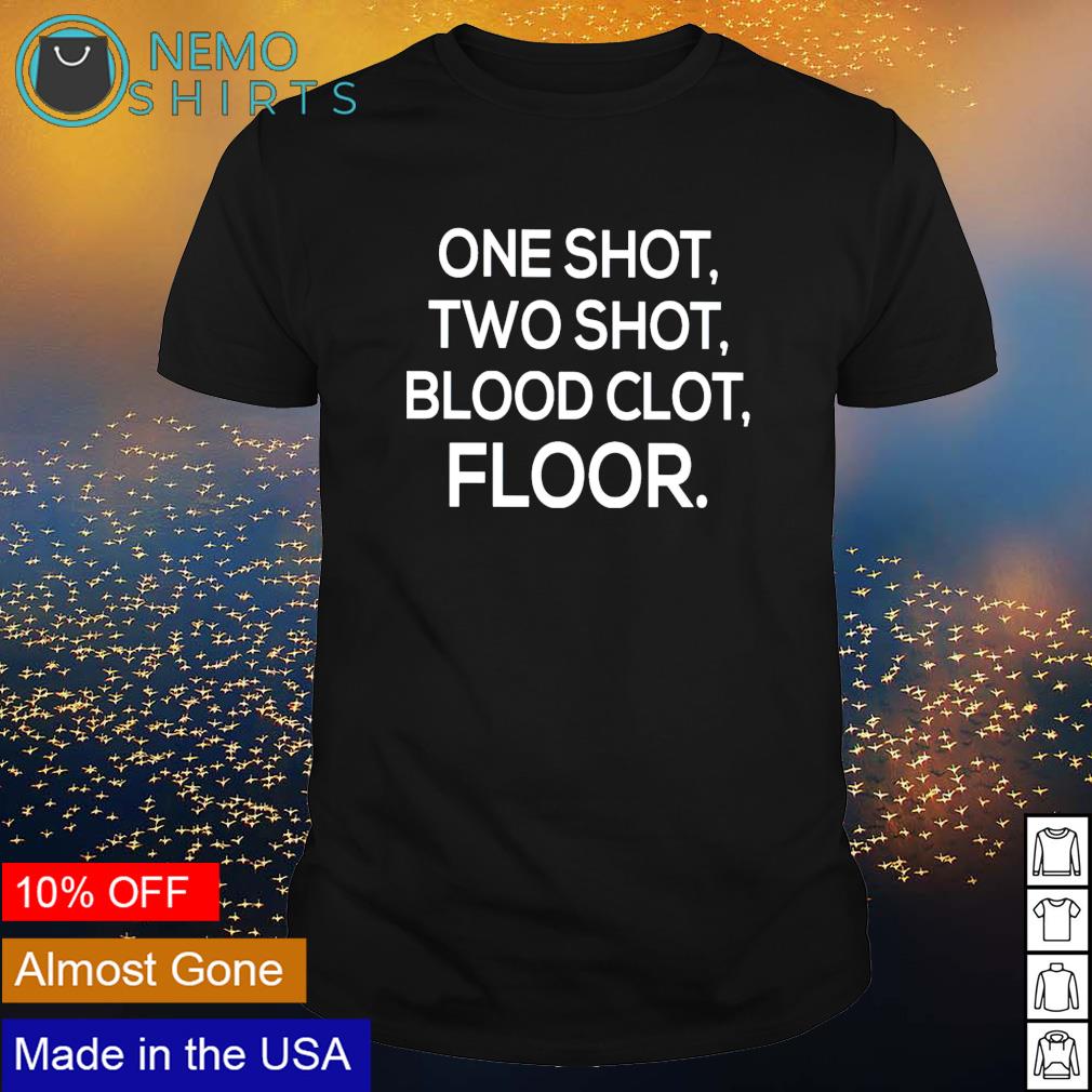 one shot two shot call me vaccinated shirt