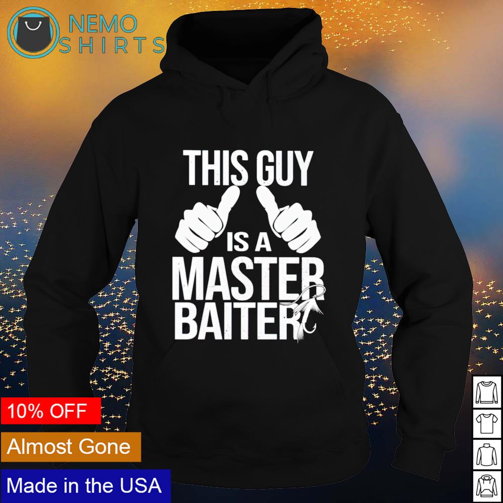 Official master Baiter T-Shirt, hoodie, sweater, long sleeve and