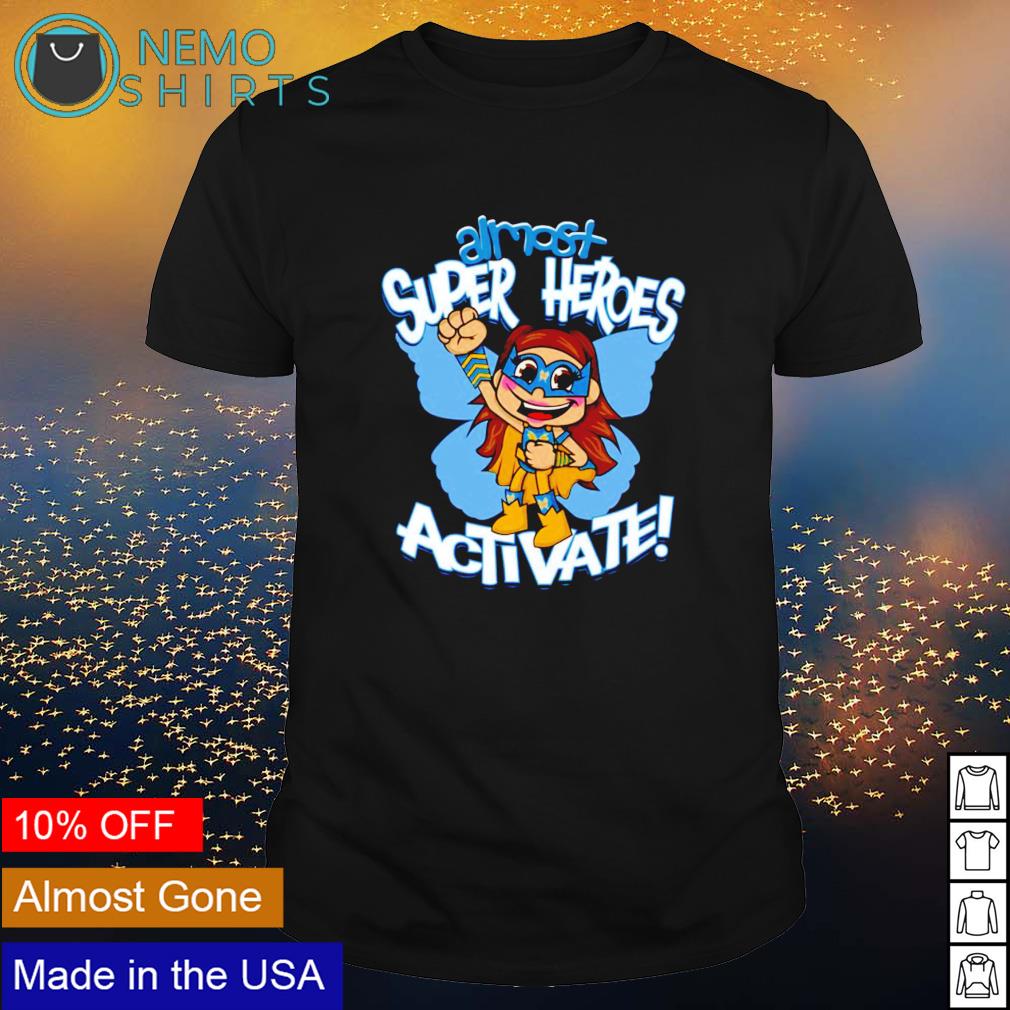 WWE Nikki almost super heroes activate shirt, hoodie, sweater and v-neck t-shirt WWE Nikki almost super heroes activate shirt, hoodie, sweater and v-neck t-shirt