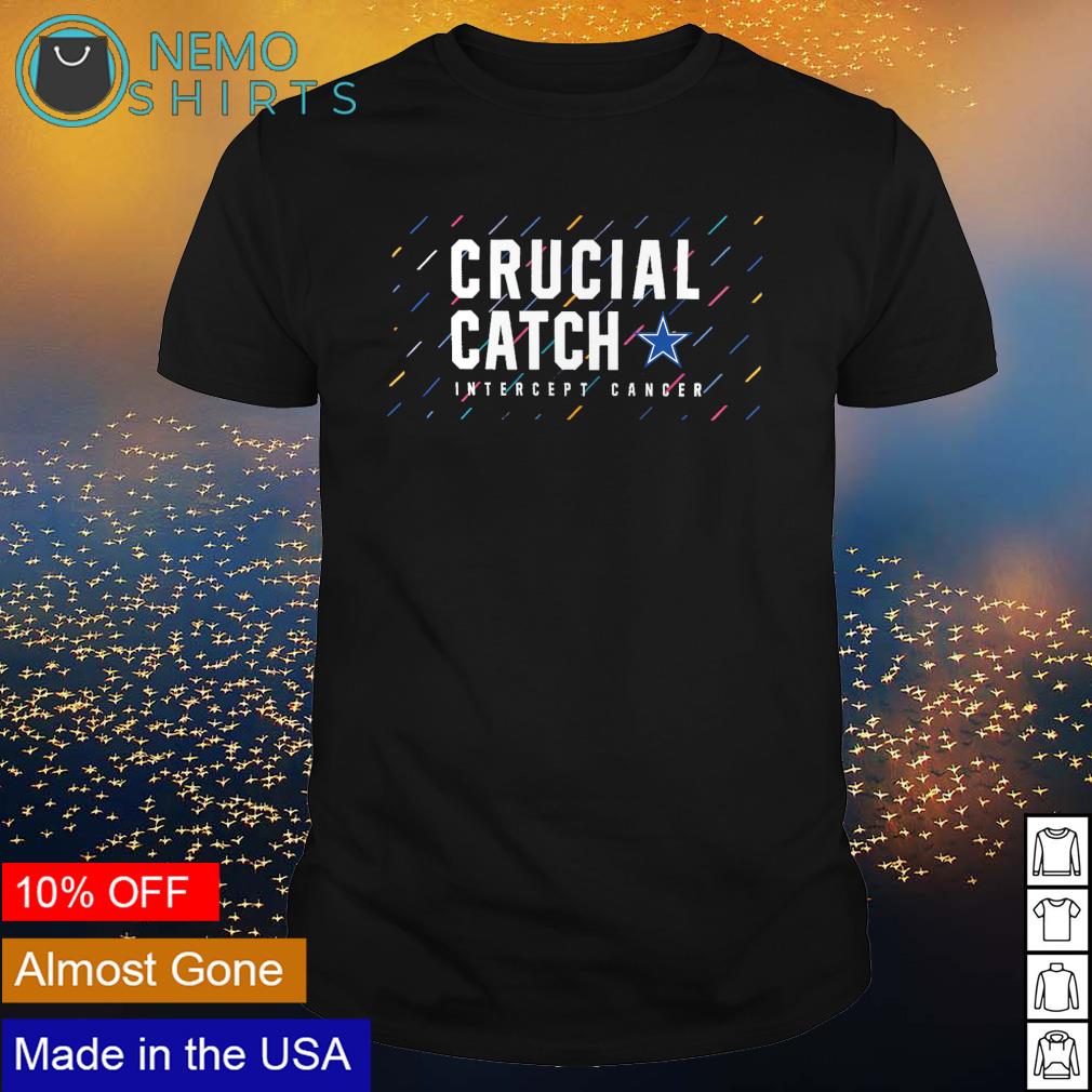 Dallas Cowboys Crucial Catch Intercept Cancer shirt, hoodie