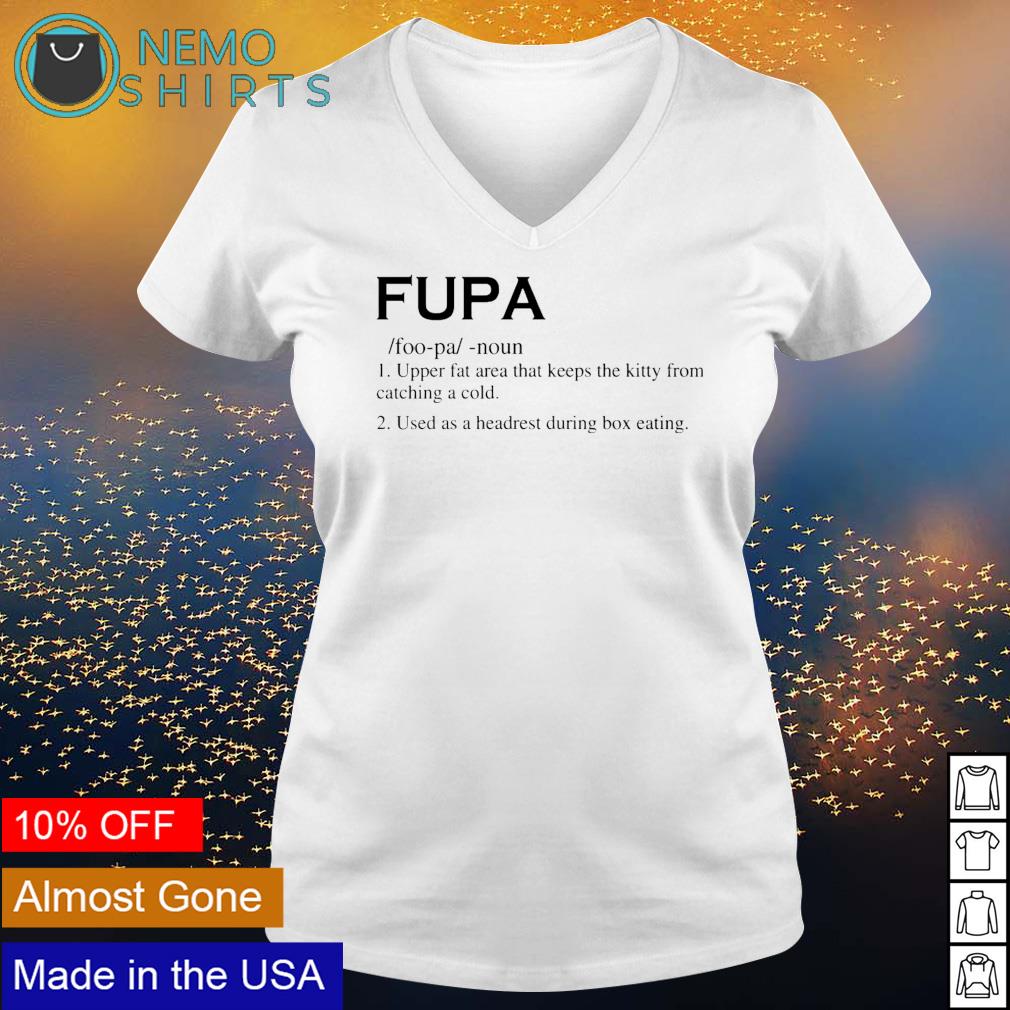 Fupa upper fat area that keeps the kitty shirt, hoodie, sweater and v-neck  t-shirt
