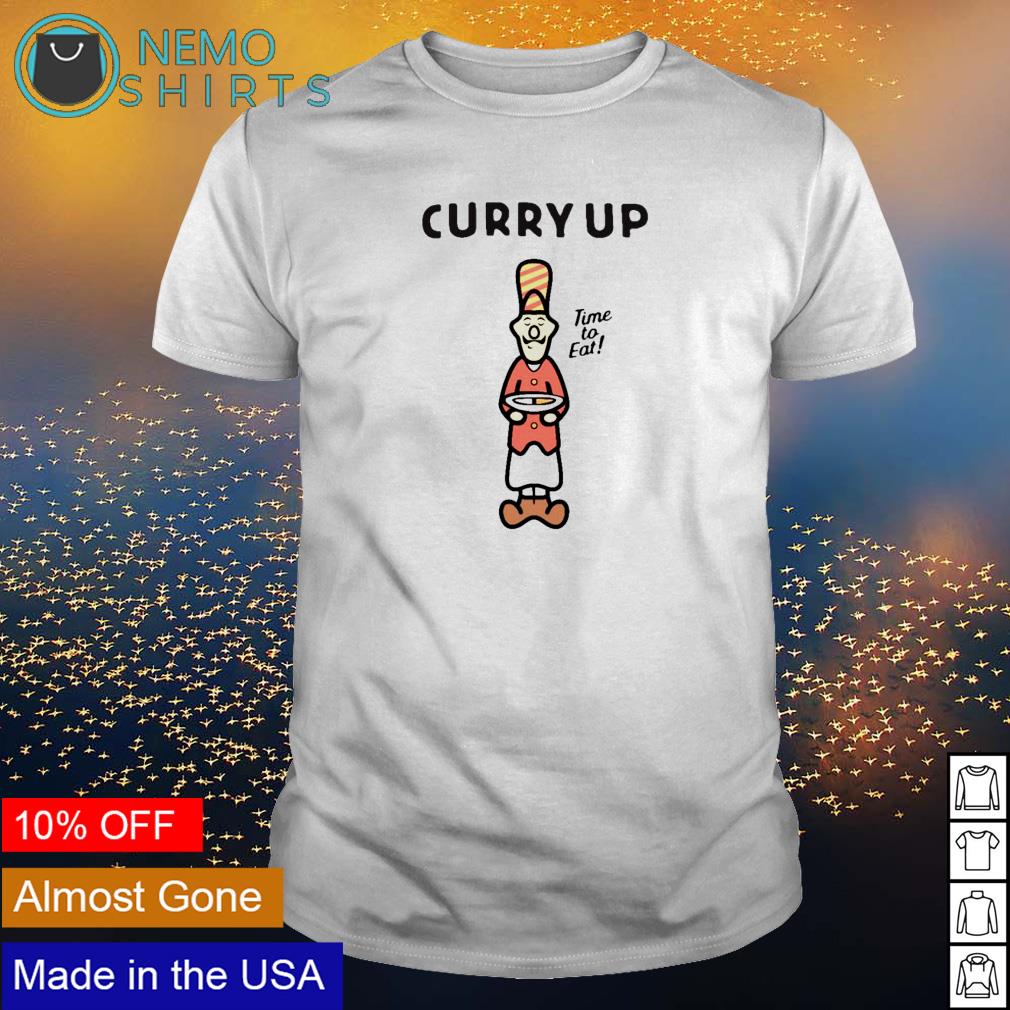 Curry up 2024 t shirt