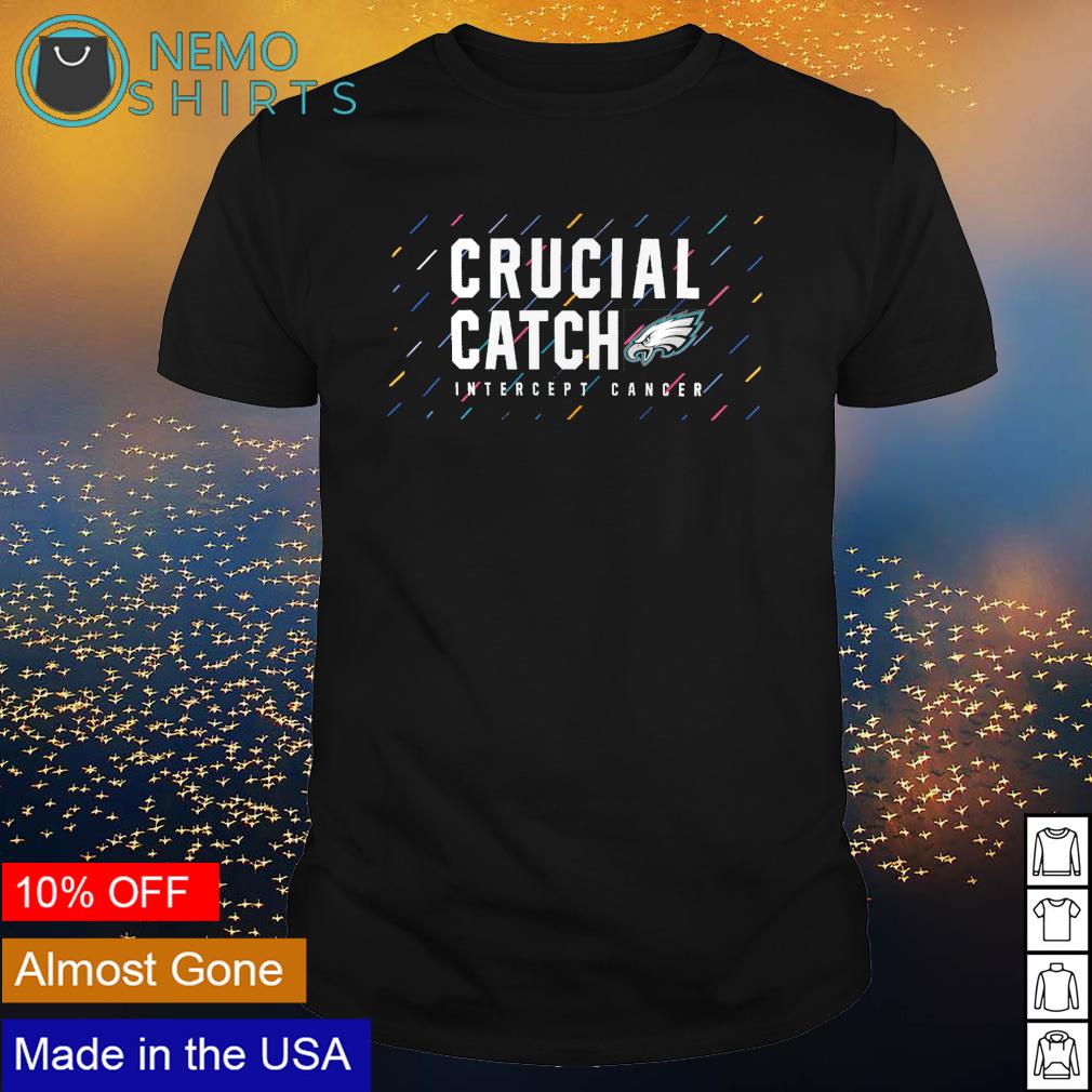 Philadelphia Eagles 2021 NFL Crucial Catch Intercept Cancer shirt